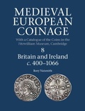 Cover: Medieval European Coinage: Volume 8, Britain and Ireland c.400-1066 - Cambridge University Press