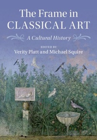 Enlarge image Cover: The Frame in Classical Art - Cambridge University Press