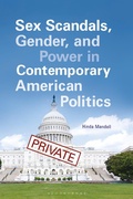 Cover: Sex Scandals, Gender, and Power in Contemporary American Politics - Praeger Publishers Inc