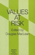 Cover: Values at Risk (Maryland Studies in Public Philosophy) - Rowman & Littlefield Publishers