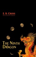 Cover: Ninth Dragon - Blackstone Publishing