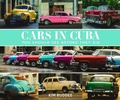 Cover: Cars in Cuba You Should See Before You Die - New Holland Publishers