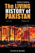 Cover: The Living History of Pakistan (2011-2016): Volume III - Grosvenor House Publishing Ltd