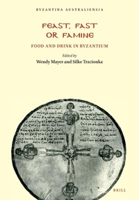 Enlarge image Cover: Feast, Fast or Famine - Australian Association for Byzantine Studies