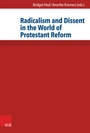 Cover: Radicalism and Dissent in the World of Protestant Reform - Vandenhoeck & Ruprecht