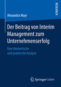 Abbildung von: Der Beitrag von Interim Management zum Unternehmenserfolg - Springer Gabler