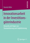 Cover: Innovationsarbeit in der Investitionsg&uuml;terindustrie - Springer VS