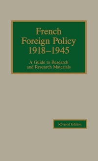 Abbildung von: French Foreign Policy, 1918-1945 - Rowman & Littlefield Publishers