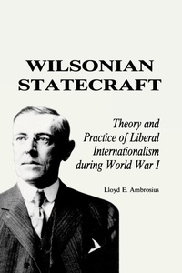 Abbildung von: Wilsonian Statecraft - Rowman & Littlefield Publishers
