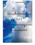 Cover: Abenteuer Partnerb&ouml;rse Teil 2 - Neue Katastrophen und Liebesschw&uuml;re - epubli