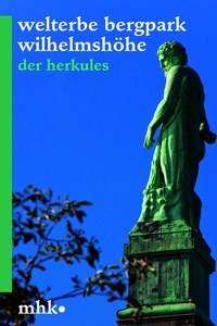 Abbildung von: Welterbe Bergpark Wilhelmshöhe - Der Herkules - Schnell & Steiner