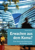 Cover: Erwachen aus dem Koma? Eine literarische Bestimmung des heutigen Chinas - Tectum Wissenschaftsverlag