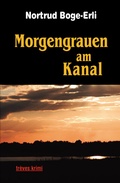 Cover: Morgengrauen am Kanal - &eacute;ditions tr&egrave;ves