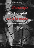 Cover: Druckgraphik im Paris der Nachkriegszeit - Edition Metzel