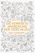 Cover: Die korrekte Anordnung der Tiere im Zoo - Unsichtbar