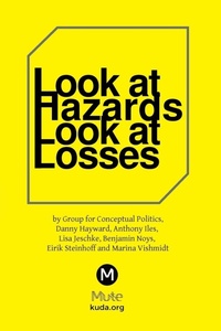 Enlarge image Cover: Look at Hazards, Look at Loses - Mute Books