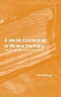 Cover: A Jewish Communist in Weimar Germany - Brill