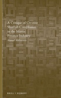 Cover: A Critique of Creative Shari'ah Compliance in the Islamic Finance Industry - Martinus Nijhoff