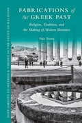 Cover: Fabrications of the Greek Past: Religion, Tradition, and the Making of Modern Identities - Brill