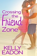 Cover: Crossing the Friend Zone - Grand Central Publishing