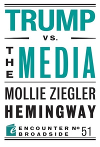 Enlarge image Cover: Trump vs. the Media - Encounter Books