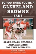 Cover: So You Think You're a Cleveland Browns Fan? - Sports Publishing