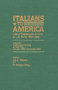 Abbildung von: Italians to America, Jan. 1880 - Dec. 1884 - Scarecrow Press