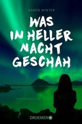 Cover: Was in heller Nacht geschah - Droemer