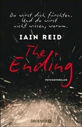 Cover: The Ending - Du wirst dich f&uuml;rchten. Und du wirst nicht wissen, warum - Droemer