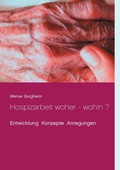 Cover: Hospizarbeit woher - wohin ? - Books on Demand