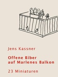 Cover: Offene Biber auf Marlenes Balkon - Books on Demand