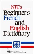 Cover: NTC's Beginner's French and English Dictionary - NTC Publishing Group,U.S.