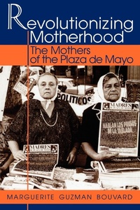Abbildung von: Revolutionizing Motherhood - Rowman & Littlefield Publishers