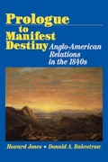 Cover: Prologue to Manifest Destiny - Scholarly Resources Inc.,U.S.