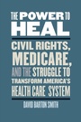 Cover: The Power to Heal - Naval Institute Press