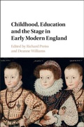 Cover: Childhood, Education and the Stage in Early Modern England - Cambridge University Press