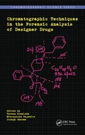 Cover: Chromatographic Techniques in the Forensic Analysis of Designer Drugs - CRC Press