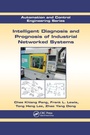 Cover: Intelligent Diagnosis and Prognosis of Industrial Networked Systems - CRC Press