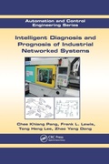 Cover: Intelligent Diagnosis and Prognosis of Industrial Networked Systems - CRC Press