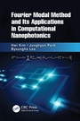 Cover: Fourier Modal Method and Its Applications in Computational Nanophotonics - CRC Press