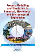 Cover: Process Modelling and Simulation in Chemical, Biochemical and Environmental Engineering - CRC Press