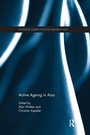 Cover: Active Ageing in Asia - Routledge