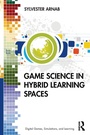 Cover: Game Science in Hybrid Learning Spaces - Routledge