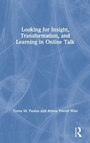 Cover: Looking for Insight, Transformation, and Learning in Online Talk - Routledge