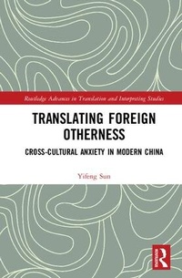 Enlarge image Cover: Translating Foreign Otherness - Routledge