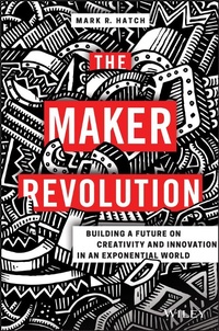 Enlarge image Cover: The Maker Revolution - Wiley-Scrivener