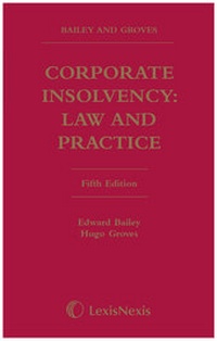 Abbildung von: Bailey and Groves: Corporate Insolvency: Law and Practice - Butterworths Law