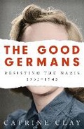 Cover: The Good Germans - Weidenfeld & Nicolson