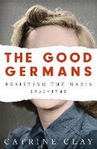 Enlarge image Cover: The Good Germans - Weidenfeld & Nicolson