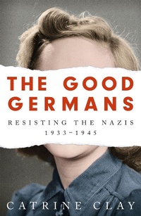 Enlarge image Cover: The Good Germans - Weidenfeld & Nicolson